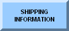 CLICK HERE TO READ SHIPPING INFORMATION